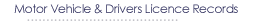 Motor Vehicle & Drivers Licence Records