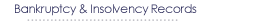 Bankruptcy & Insolvency Records